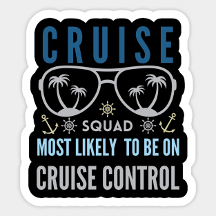 Most Likely Cruise Family Vacation Cruise squad2024 Summer T-Shirt Sticker